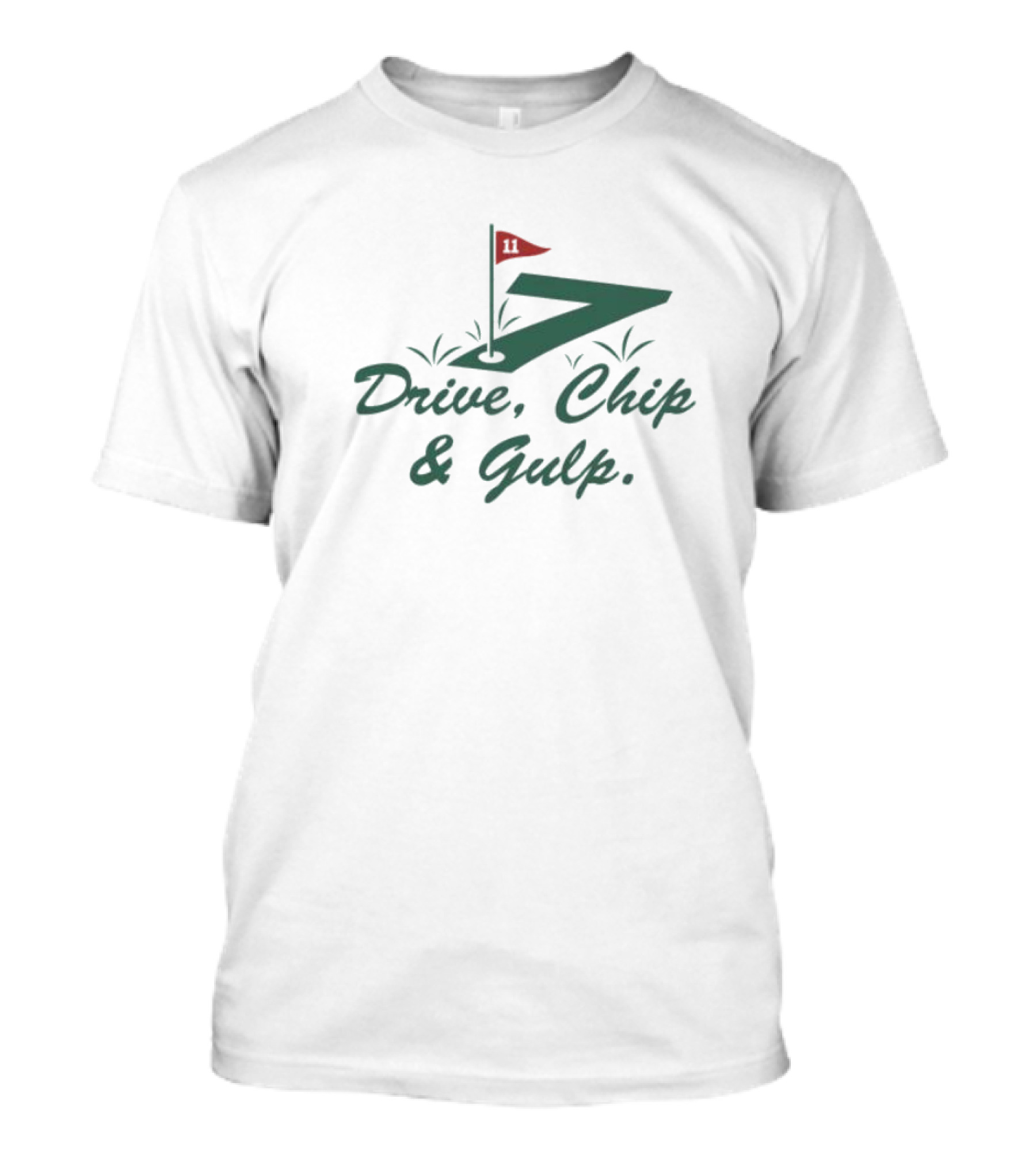 Drive, Chip And Gulp Flag 11 T-Shirt