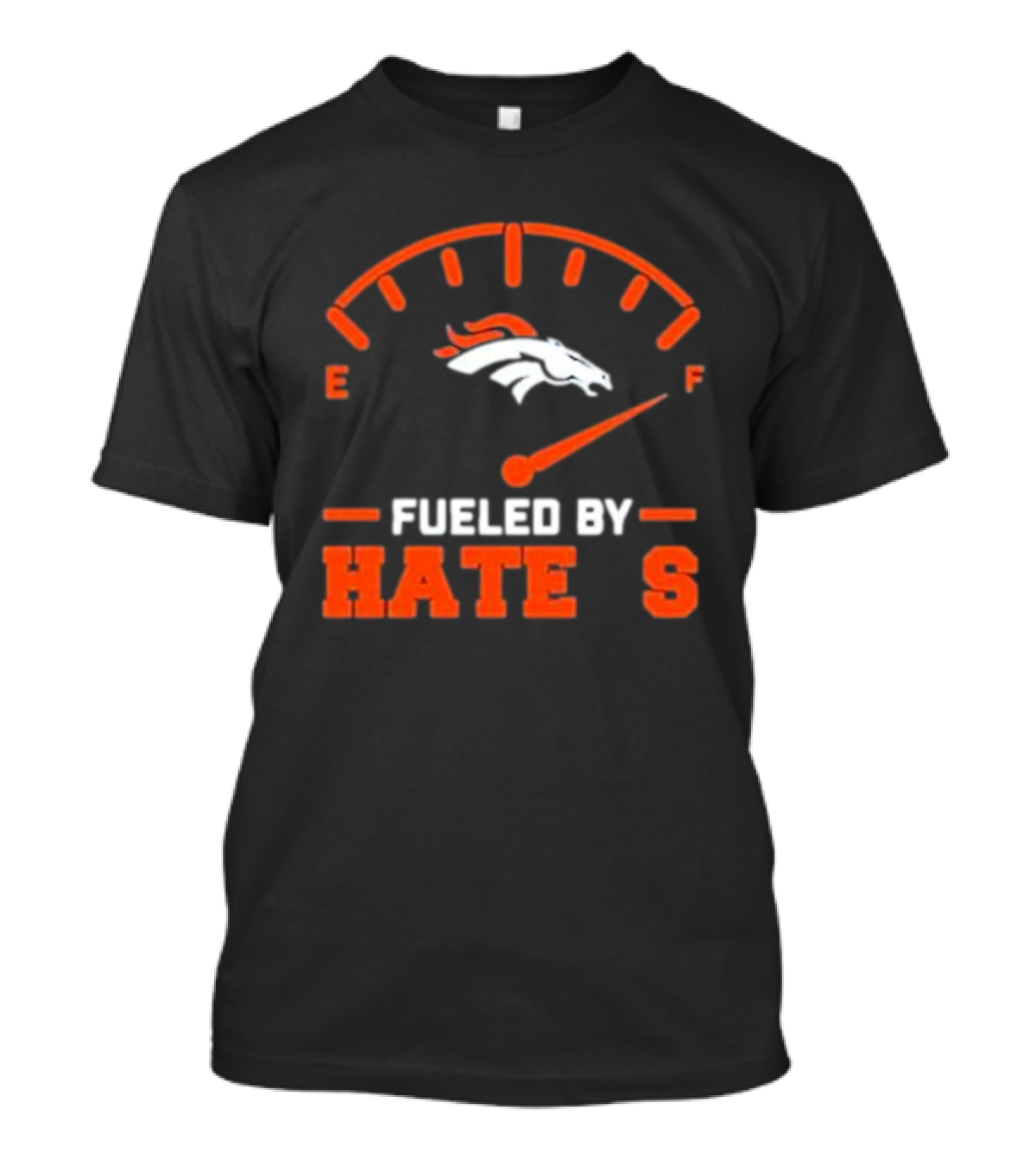 Fueled By Haters Denver Broncos E F Meter T-Shirt
