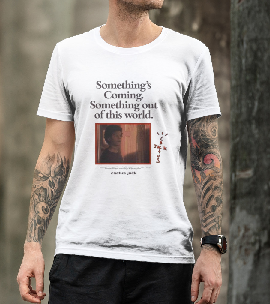 Travis Scott Something's Coming Something Out Of This World Cactus Jack T-Shirt