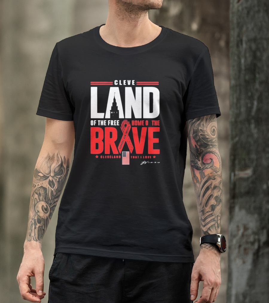 Cleve Land Home Of The Free Brave Support Our Troops Cleveland That I Love T-Shirt