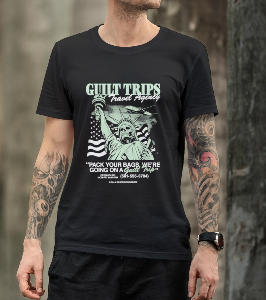 Guilt Trips Travel Agency Pack Your Bags We’re Going On A Guilt Trip Open Hours Mon-Fri 9AM-5PM Statue Of Liberty T-Shirt