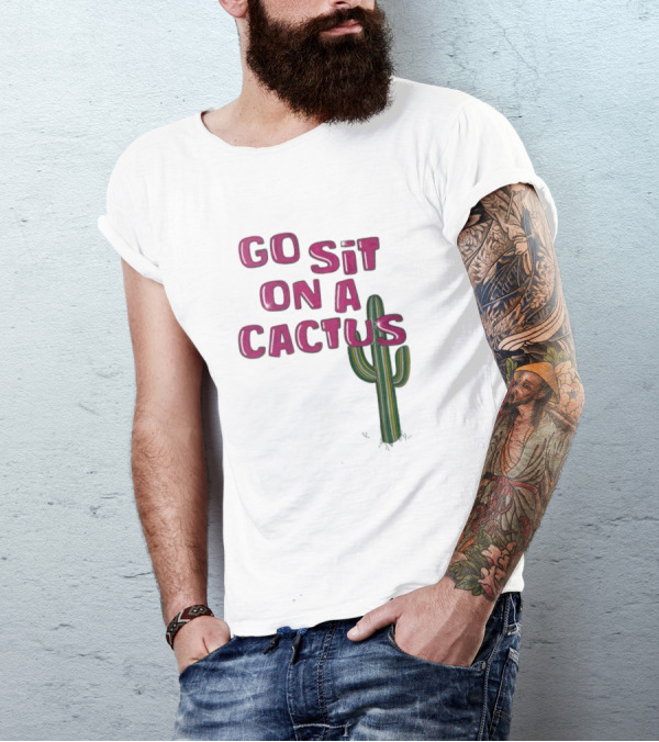 Go Sit On A Cactus Funny Cacti Pun T-Shirt