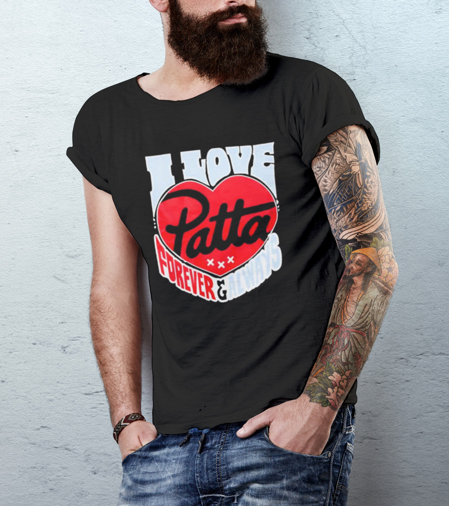 I Love Patta Heart Forever And Always T-Shirt