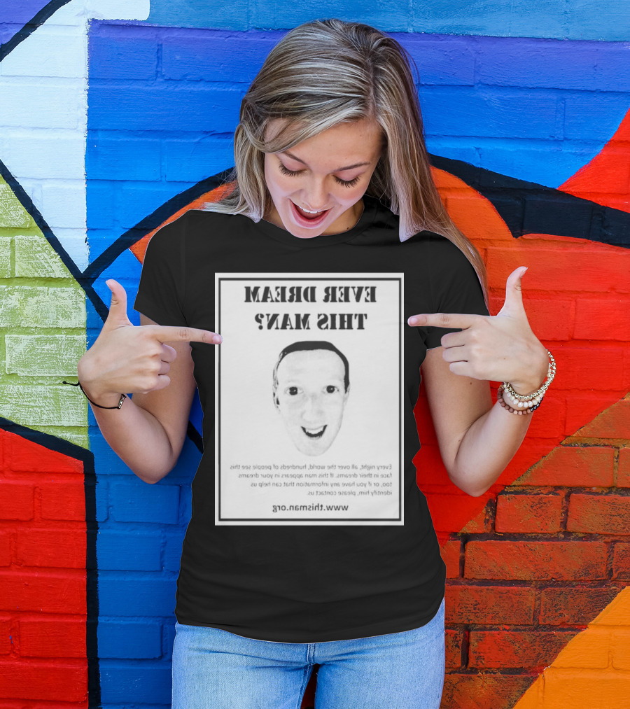 Ever Dream This Man Backwards Face Thisman.org T-Shirt