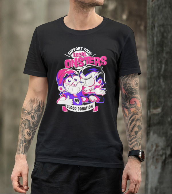 Support Your Local Monsters Blood Donation T-Shirt
