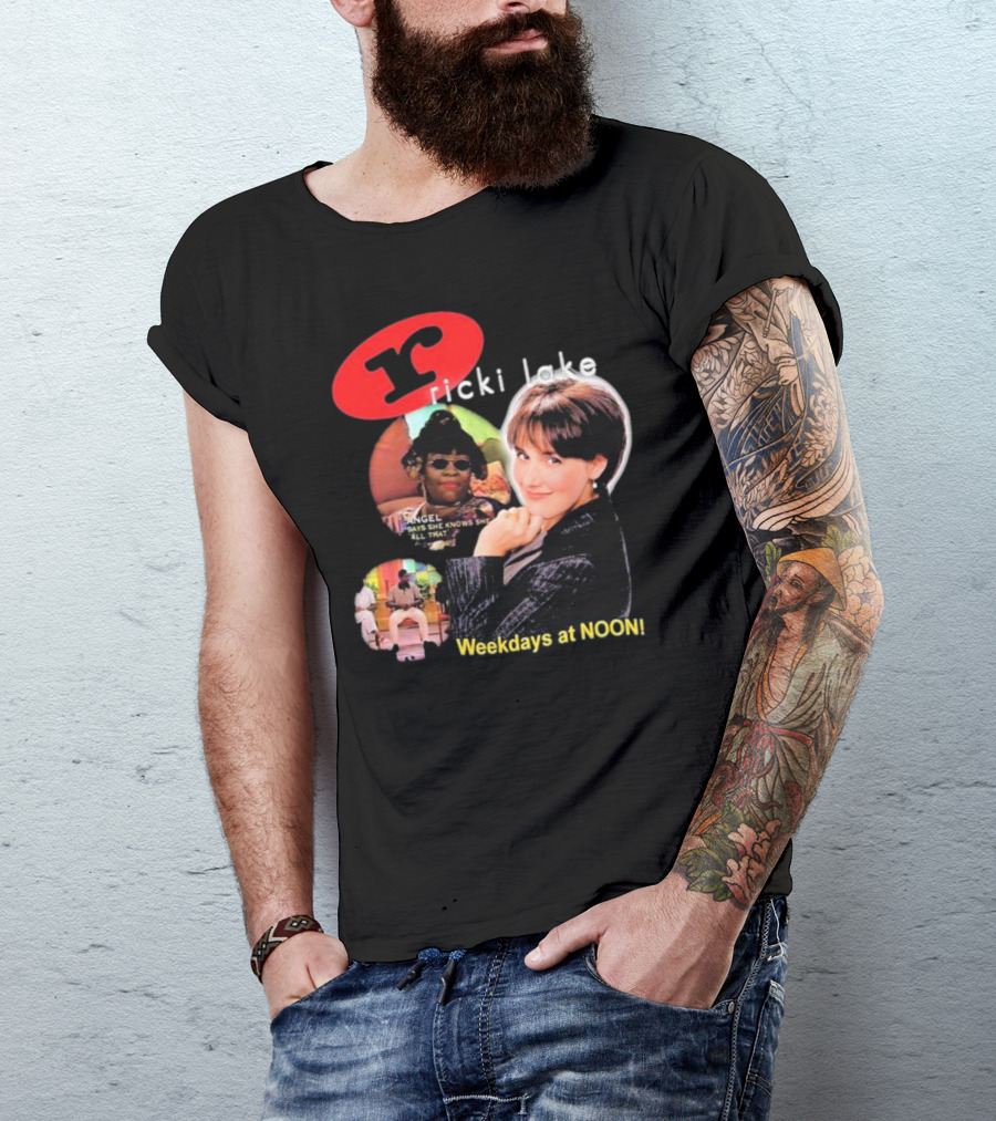 Ricki Lake Weekdays At Noon Angel Says She Knows She All That T-Shirt