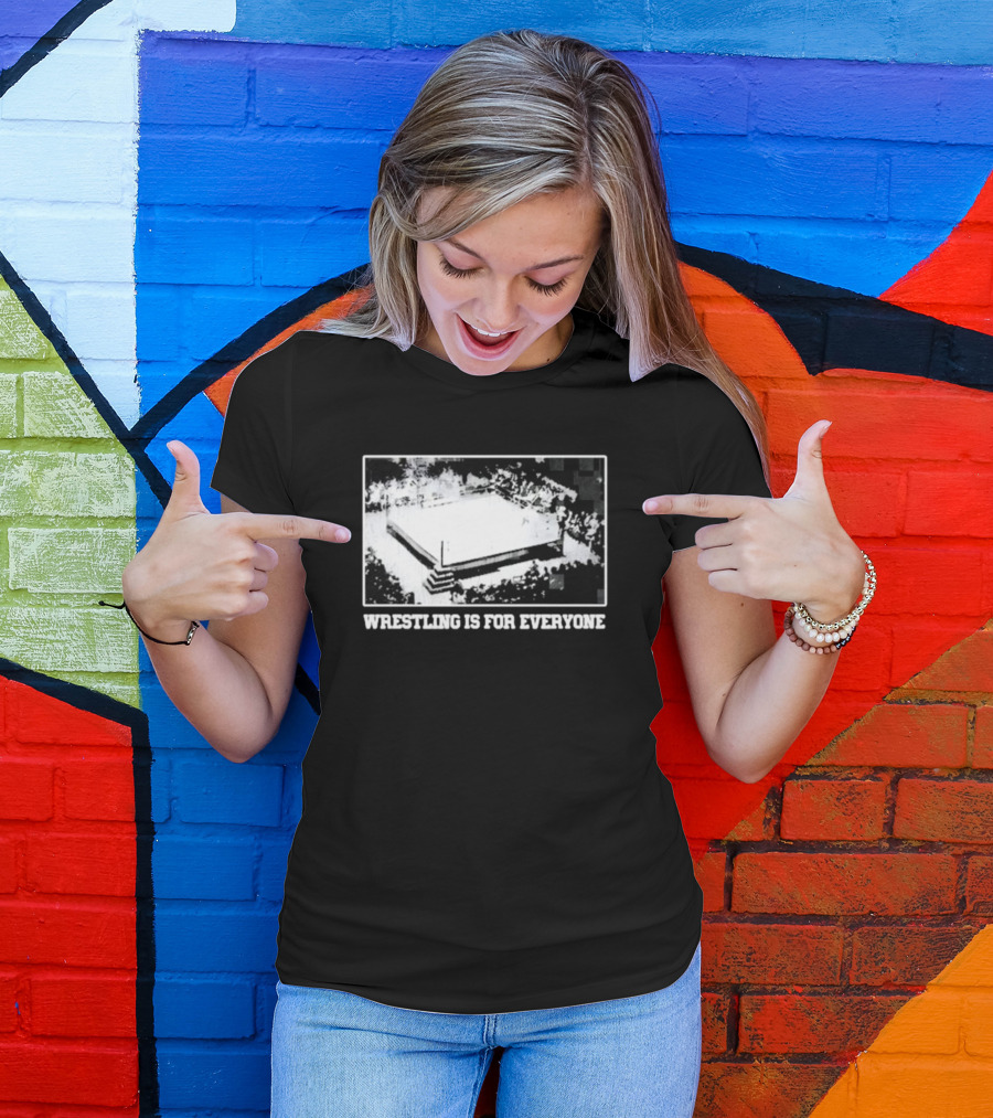 Wrestling Is For Everyone Classic Ring Crowd T-Shirt