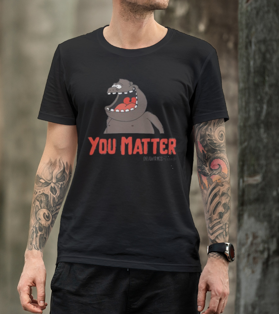You Matter Trent Cap Cartoon Character T-Shirt
