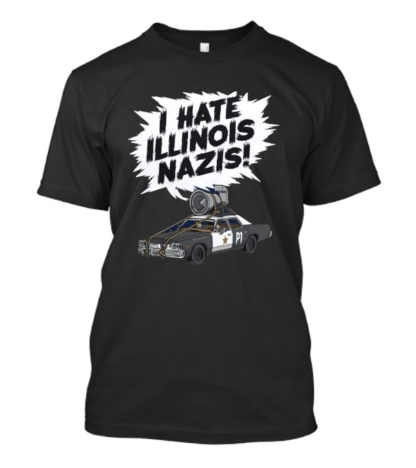 I Hate Illinois Nazis Car With Speaker T-Shirt