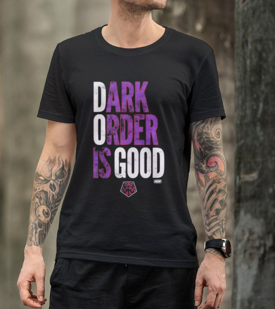 Dark Order Is Good AEW T-Shirt