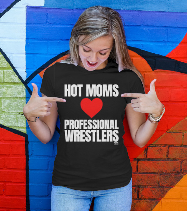Hot Moms Love Professional Wrestlers ROH Maria Kanellis T-Shirt