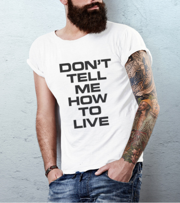 Kid Rock Don't Tell Me How To Live T-Shirt