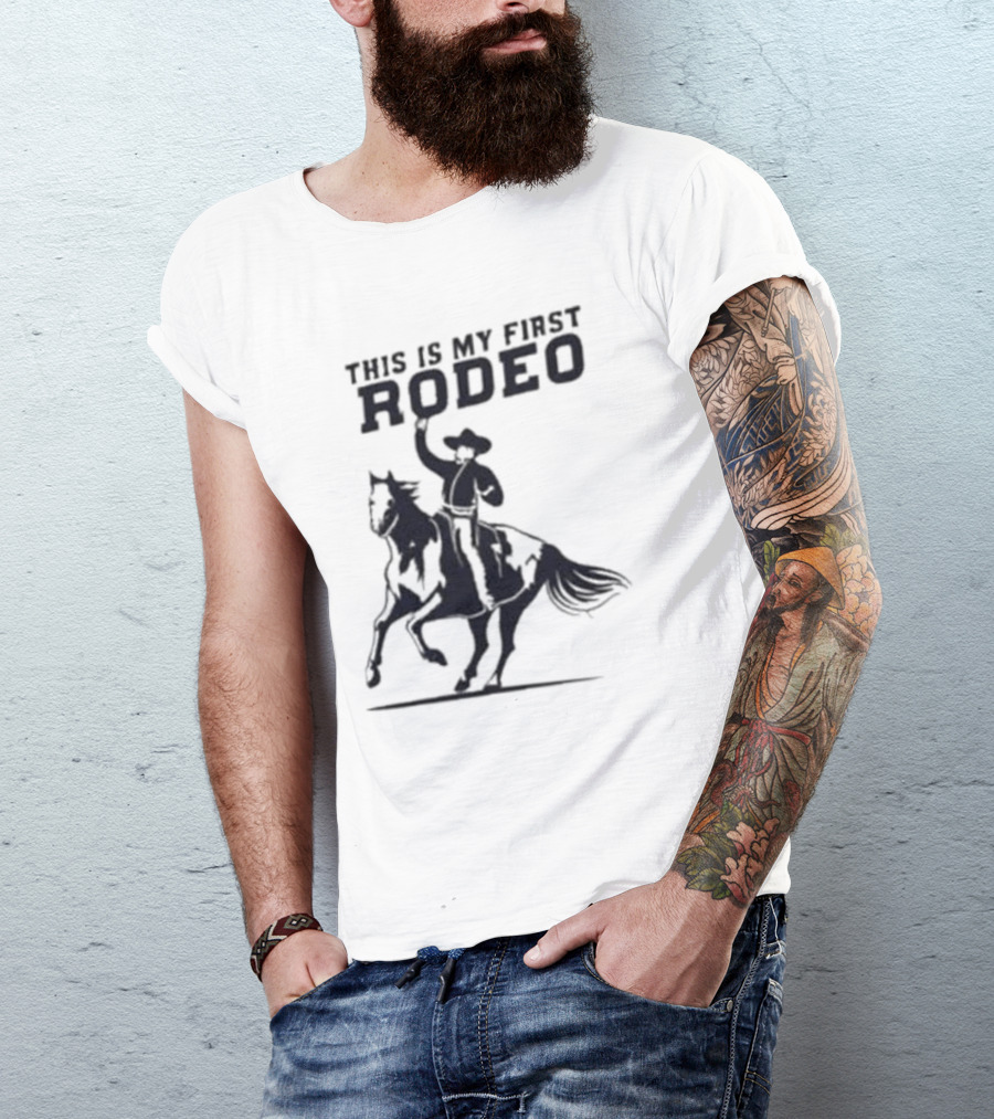 This Is My First Rodeo Cowboy Riding A Horse T-Shirt