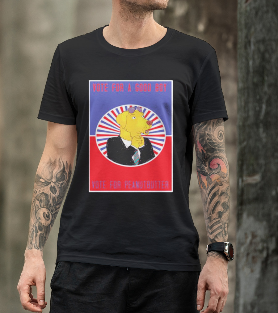 Vote For A Good Boy Mr Peanutbutter Bojack Horseman T-Shirt