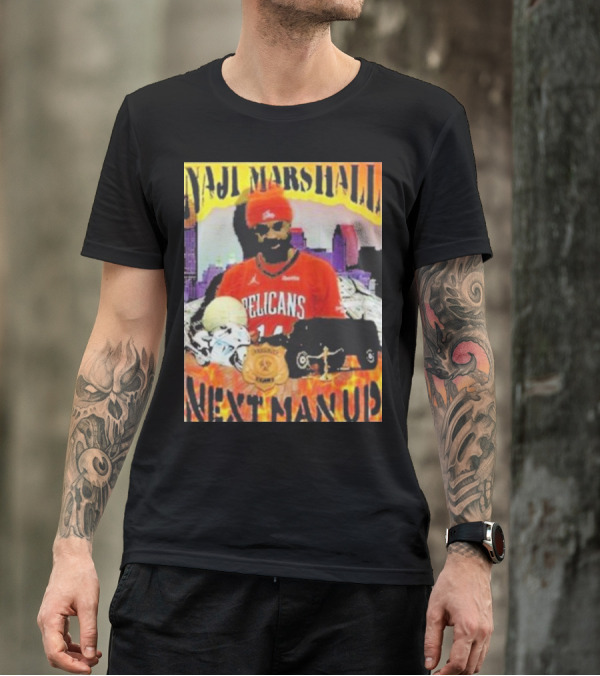 Naji Marshall Pelicans Next Man Up Badge Police Car City Background T-Shirt