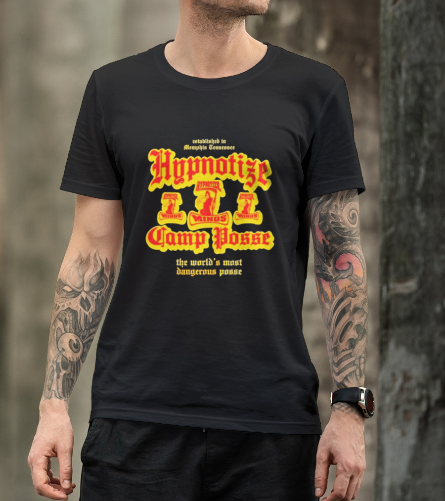 Established In Memphis Tennessee Hypnotize Camp Posse The World's Most Dangerous Posse T-Shirt