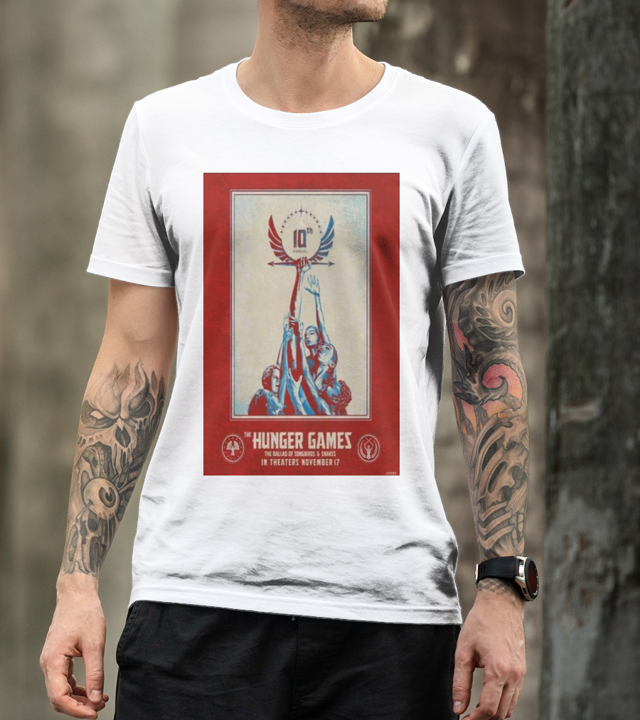 The Hunger Games The Ballad Of Songbirds And Snakes 10th Annual In Theaters November 17 T-Shirt