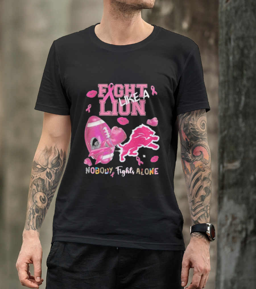 Fight Like A Lion Nobody Fights Alone Pink Ribbon Football Boxing Gloves Lips T-Shirt