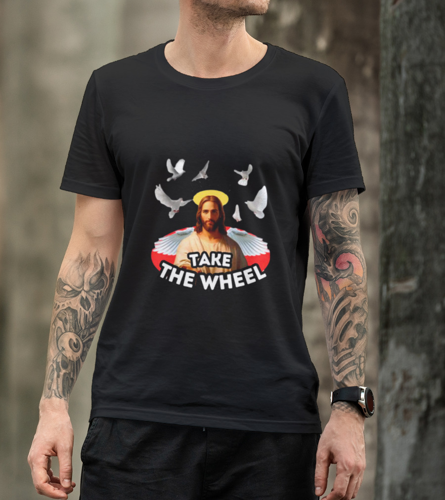 Jesus Take The Wheel With Dove T-Shirt