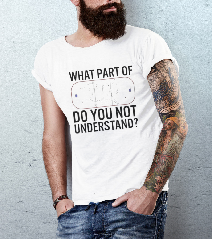 What Part Of Hockey Do You Not Understand Rink Diagram T-Shirt
