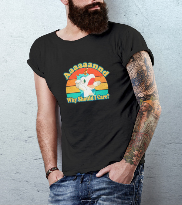 Aaaaaannd Why Should I Care Unicorn Vintage Retro Stripes T-Shirt