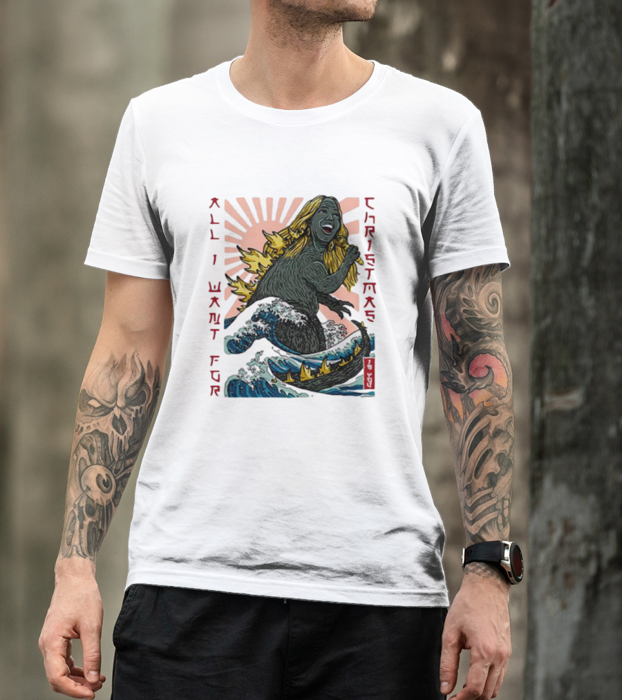 All I Want For Christmas Is You Marizill Monster Wave Holiday T-Shirt