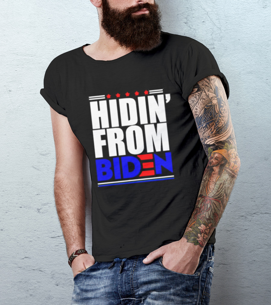 Hidin’ From Biden Stars T-Shirt