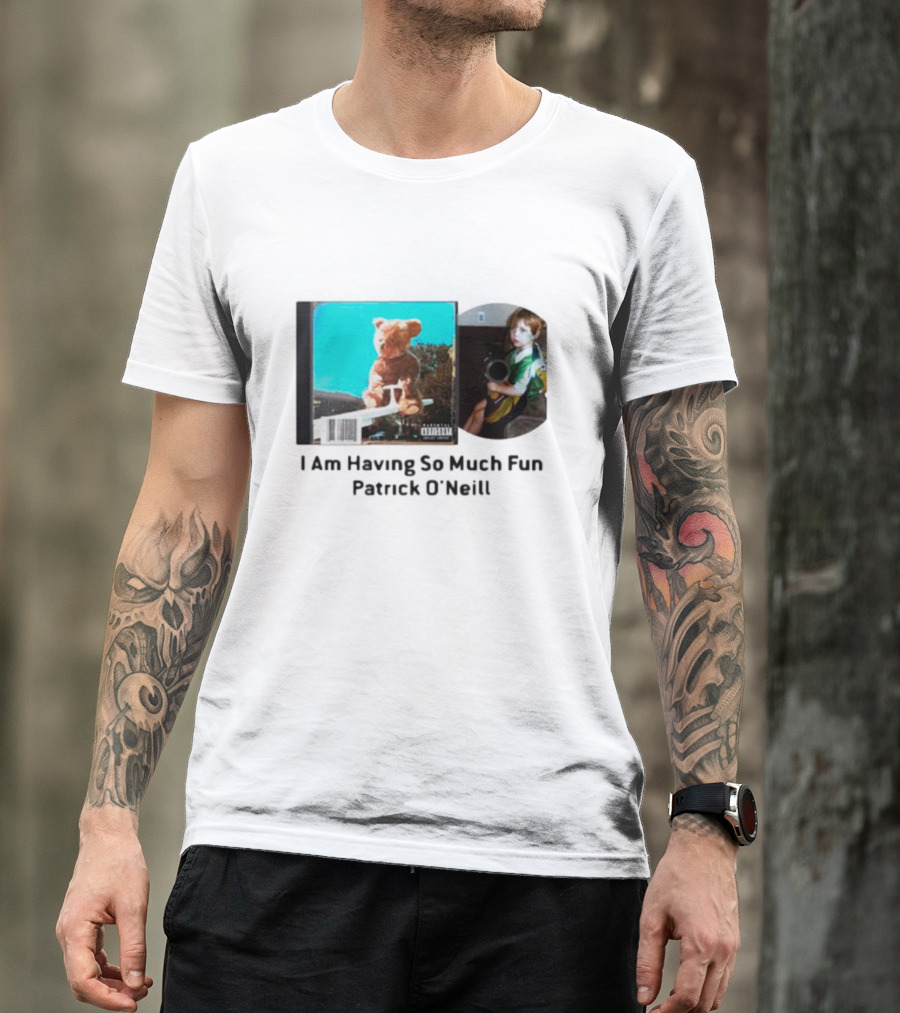 I Am Having So Much Fun Patrick O’Neill Teddy Bear Blue Background CD Boy With Toy T-Shirt