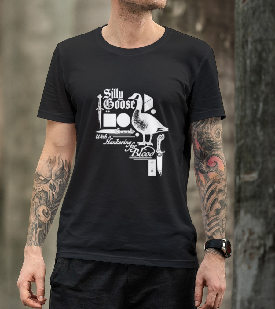 Silly Goose With A Hankering For Blood T-Shirt