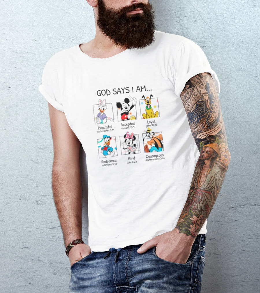 God Says I Am Beautiful Accepted Loyal Redeemed Kind Courageous Disney Characters T-Shirt