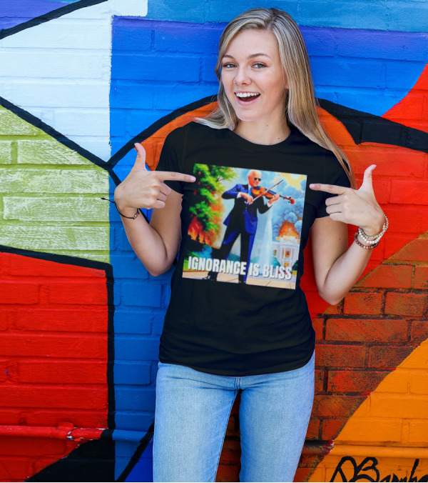 Joe Biden Ignorance Is Bliss Violin Playing In Front Of White House Fire And Explosion T-Shirt