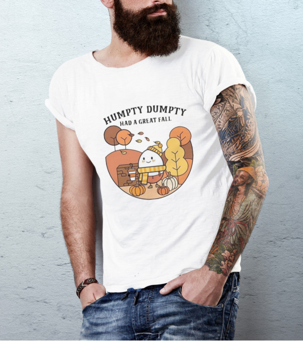 Humpty Dumpty Had A Great Fall Autumn Scene With Pumpkins And Leaves T-Shirt
