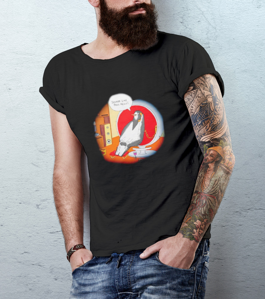 Sounds Like Paul Kelly Penguin Listening To Music In Modern Room T-Shirt