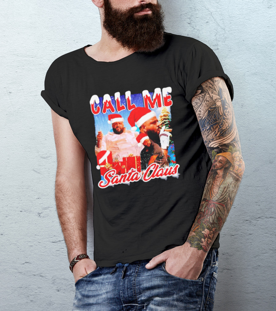 Call Me Santa Claus DJ Khaled Christmas Image T-Shirt