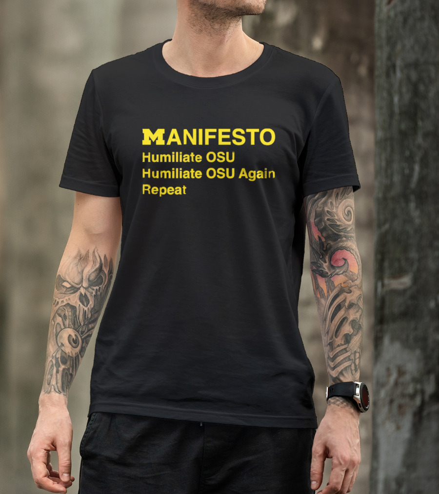 Michigan Wolverines Manifesto Humiliate OSU Repeat T-Shirt