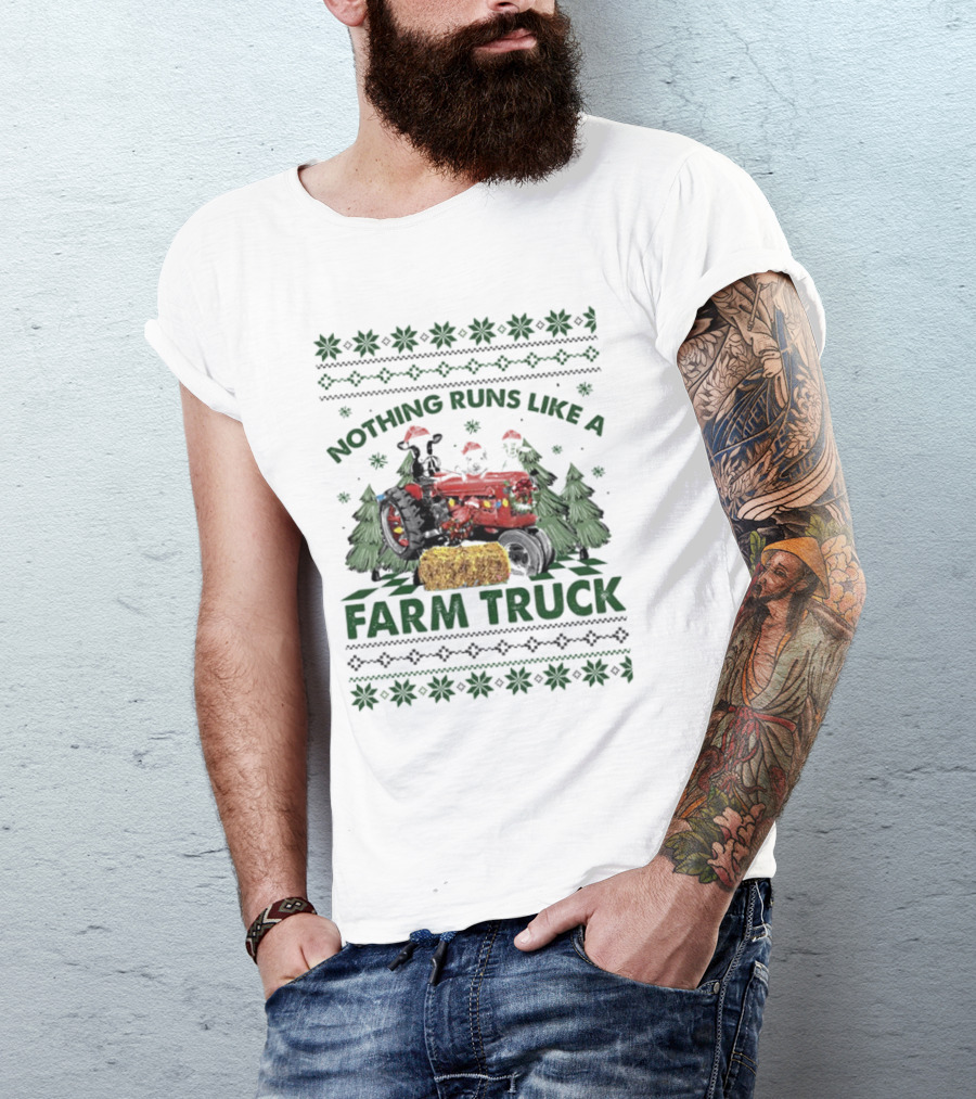 Nothing Runs Like A Farm Truck Festive Tractor Christmas Trees Hay Bale T-Shirt