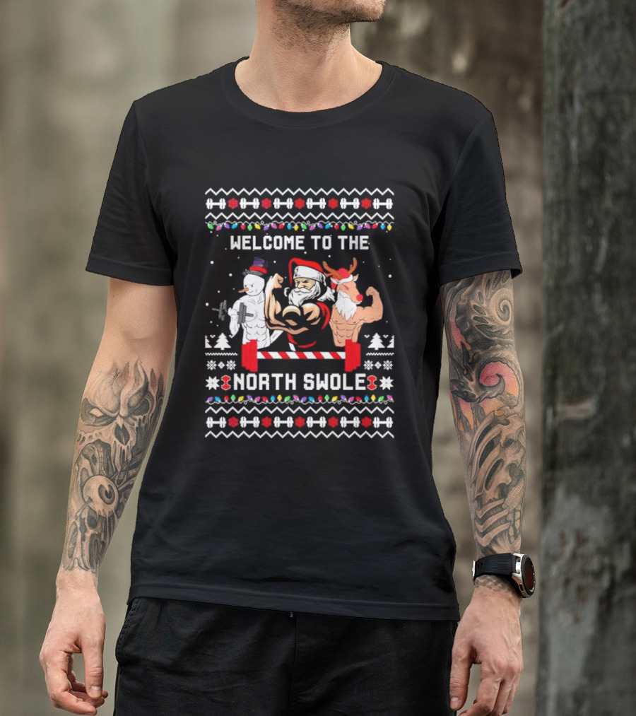 Welcome To The North Swole Santa Snowman Reindeer Fitness Christmas T-Shirt