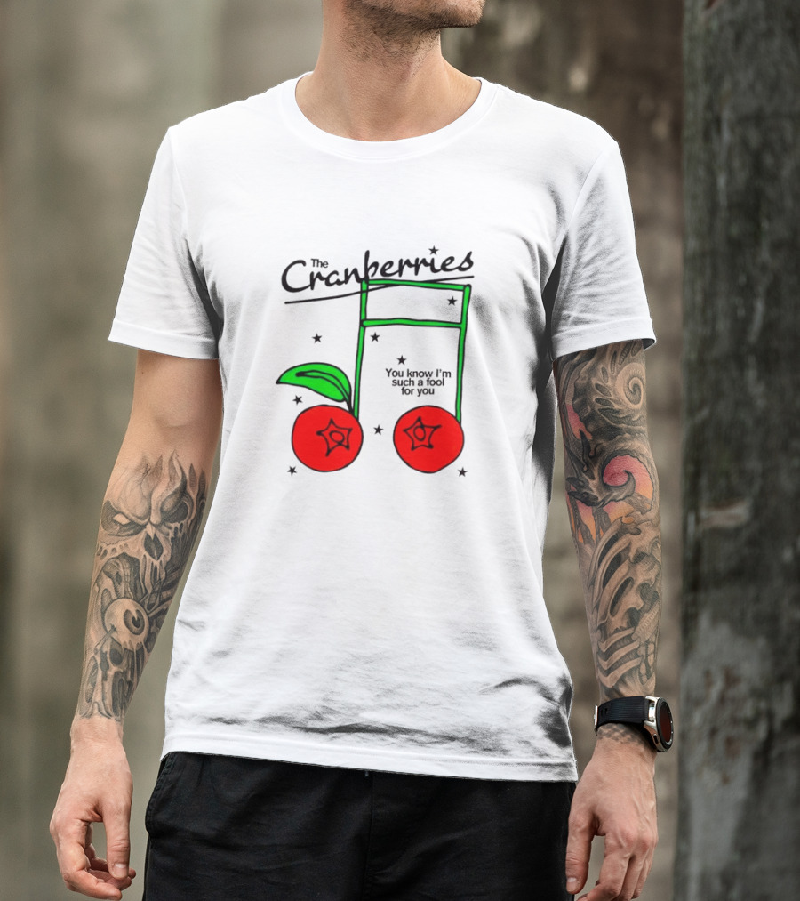 The Cranberries You Know I'm Such A Fool For You Cherries Musical Note T-Shirt