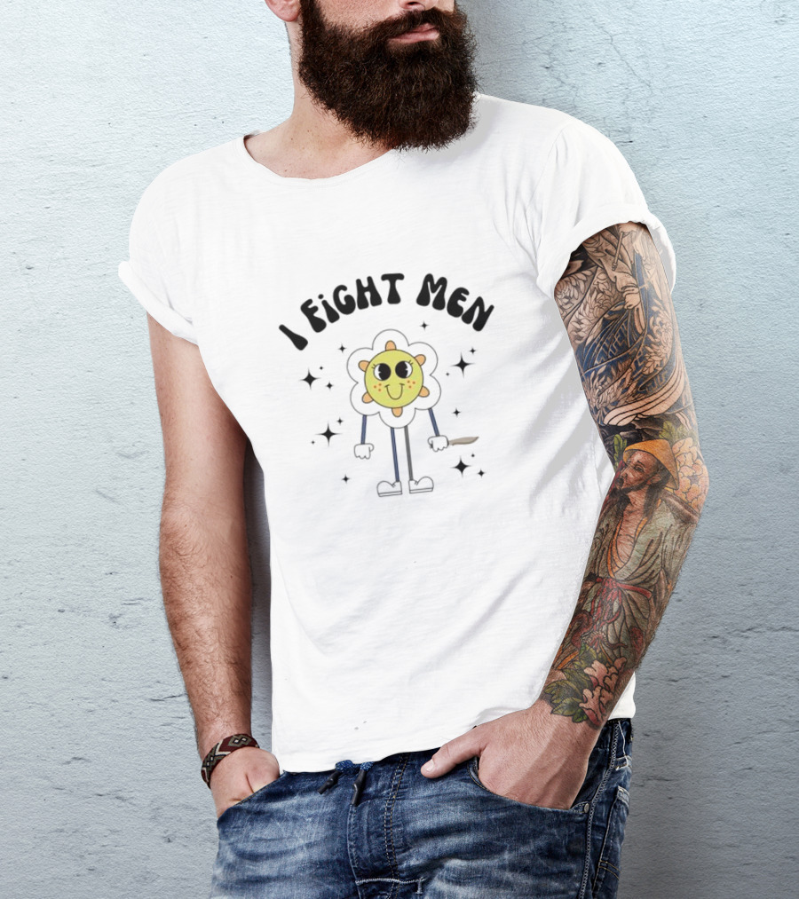 I Fight Men Floral Cartoon Character With Knife And Stars T-Shirt