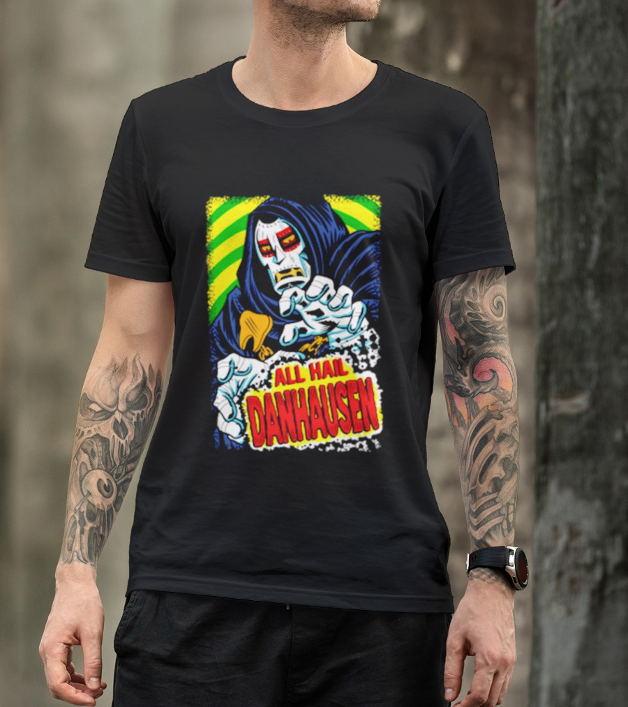 All Hail Danhausen Mysterious Comic Style T-Shirt