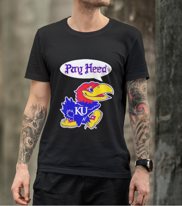 Kansas Jayhawks Pay Heed KU T-Shirt
