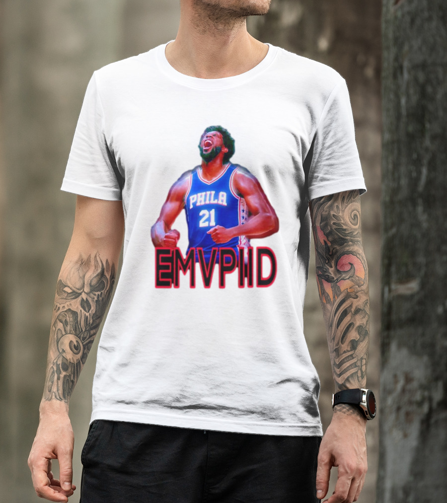 EMVPIID Joel Embiid Philadelphia 76ers Phila 21 T-Shirt