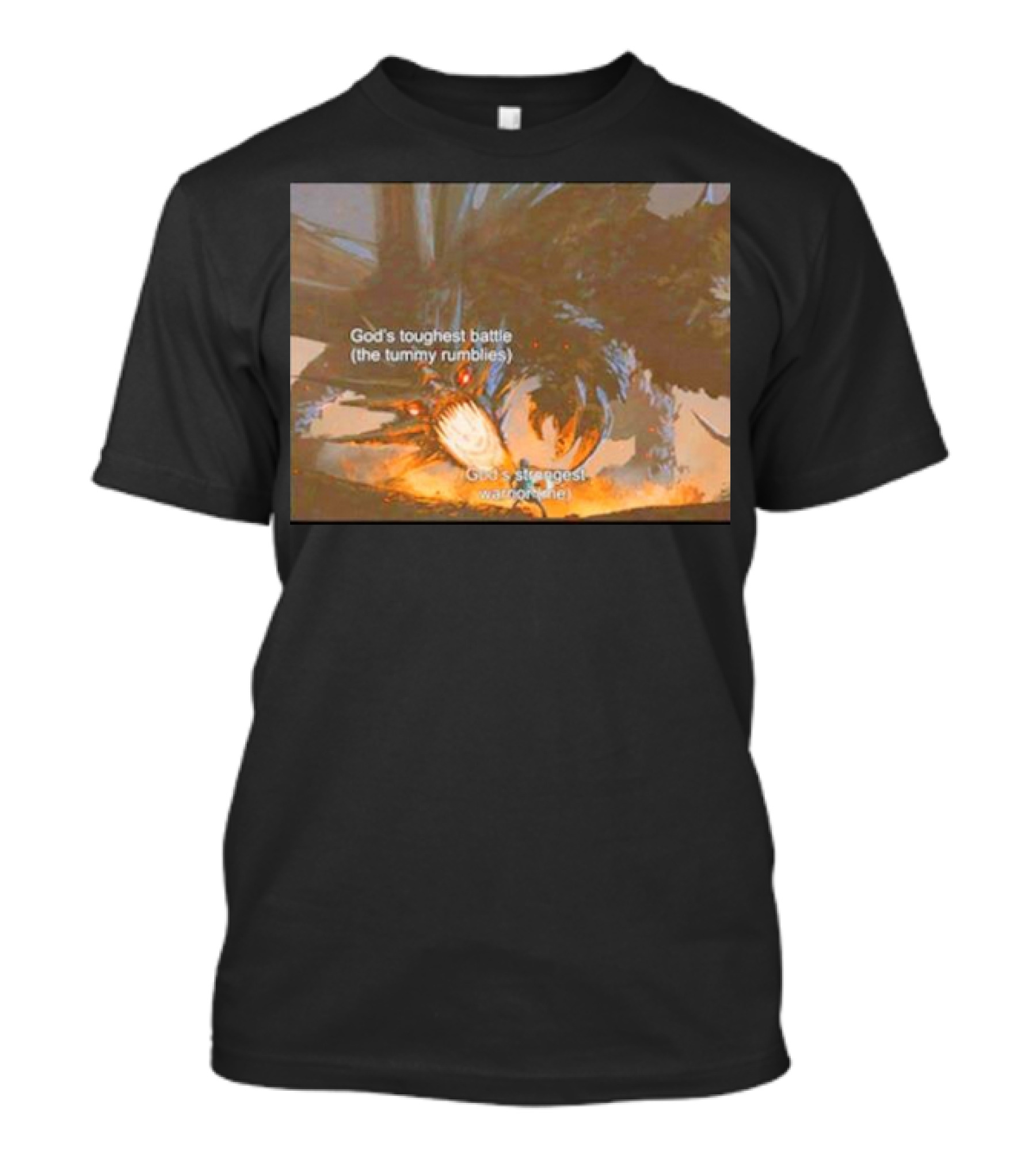 God's Toughest Battle The Tummy Rumblies God's Strongest Warrior Me Epic Scene T-Shirt