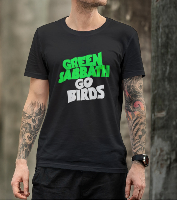 Green Sabbath Go Birds Sports Fan T-Shirt