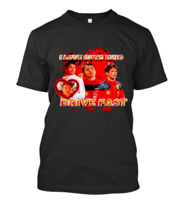 I Love Guys Who Drive Fast Racing Vibes T-Shirt
