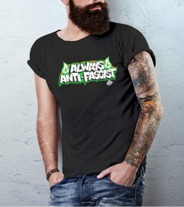 Always Anti-Fascist Street Art Style With Flames And Alex Aitchison Signature T-Shirt