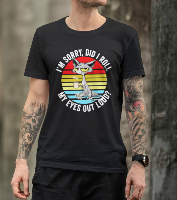 I'm Sorry Did I Roll My Eyes Out Loud Cat Retro Vintage Style Stripe T-Shirt