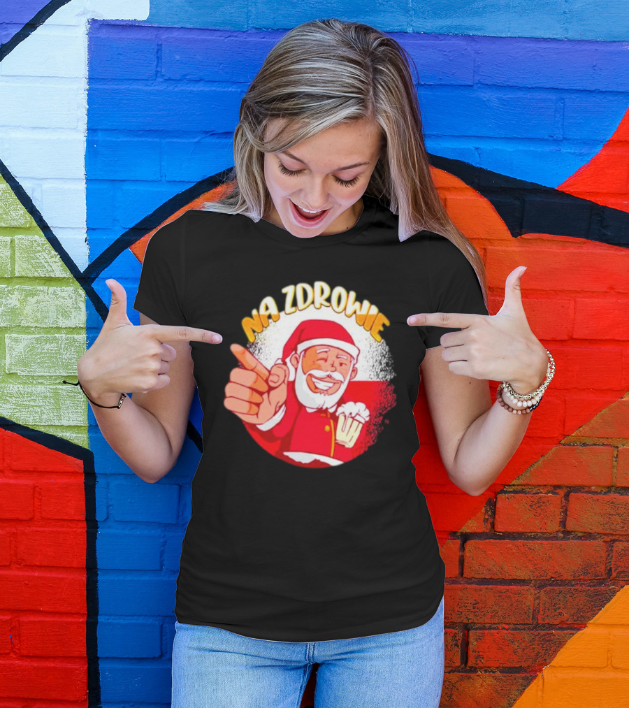 Na Zdrowie Santa Holding Beer Toast With Smile T-Shirt