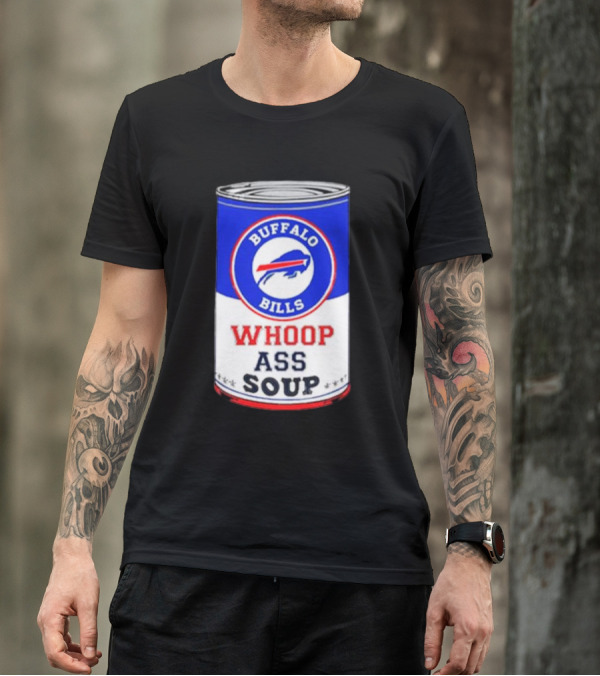 Buffalo Bills Whoop Ass Soup Can T-Shirt