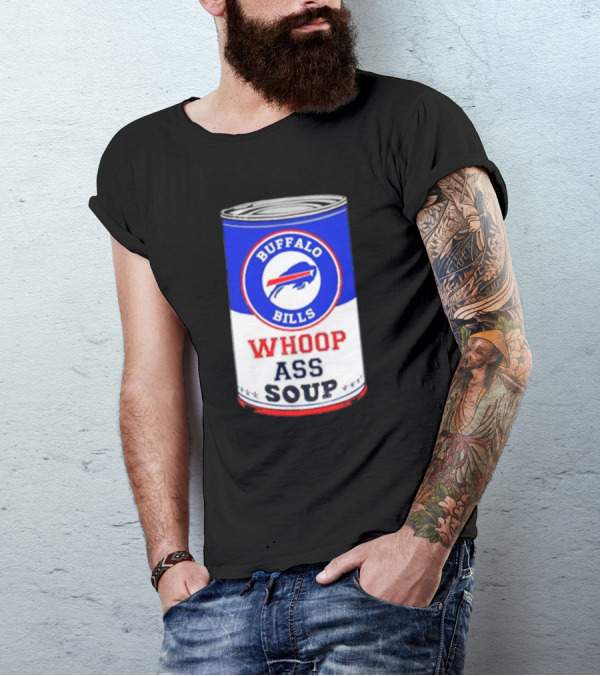 Buffalo Bills Whoop Ass Soup Can T-Shirt
